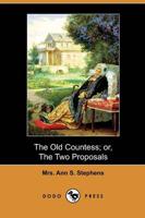 Old Countess; Or, the Two Proposals (Dodo Press)