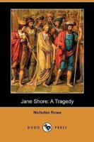Jane Shore: A Tragedy (Dodo Press)