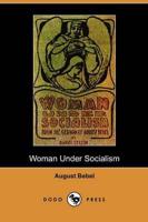 Woman Under Socialism (Dodo Press)