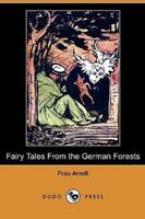 Fairy Tales from the German Forests (Dodo Press)