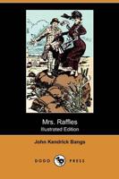 Mrs. Raffles (Illustrated Edition) (Dodo Press)
