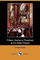 Fifteen Sermons Preached at the Rolls Chapel (Dodo Press)