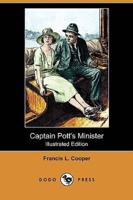 Captain Pott's Minister (Illustrated Edition) (Dodo Press)