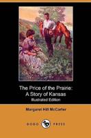 The Price of the Prairie: A Story of Kansas (Illustrated Edition) (Dodo Press)