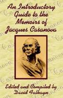 An Introductory Guide to the Memoirs of Jacques Casanova