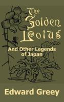 The Golden Lotus and Other Legends of Japan