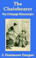 The Chainbearer:  The Littlepage Manuscripts