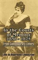 In the Courts of Memory, 1858 - 1875