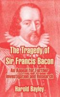 Tragedy of Sir Francis Bacon
