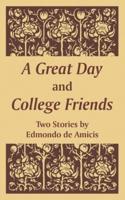 Great Day and College Friends (Two Stories)