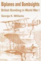 Biplanes and Bombsights:  British Bombing in World War I