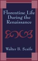 Florentine Life During The Renaissance