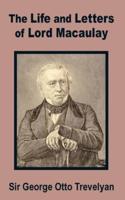 Life and Letters of Lord Macaulay, The