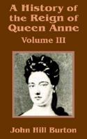 History of the Reign of Queen Anne (Volume Three), A. V. 3