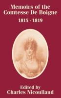 Memoirs of the Comtesse De Boigne 1815 - 1819