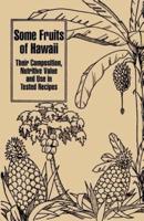 Some Fruits of Hawaii: Their Composition, Nutritive Value and Use in Tested Recipes