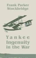 Yankee Ingenuity in the War