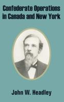 Confederate Operations in Canada and New York