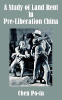 A Study of Land Rent in Pre-Liberation China
