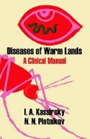 Diseases of Warm Lands: A Clinical Manual