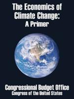 The Economics of Climate Change: A Primer