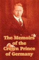 The Memoirs of the Crown Prince of Germany