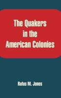 The Quakers in the American Colonies
