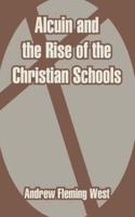 Alcuin and the Rise of the Christian Schools