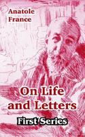 On Life and Letters (First Series)