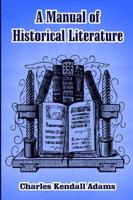 A Manual of Historical Literature