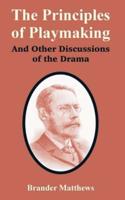 Principles of Playmaking and Other Discussions of the Drama