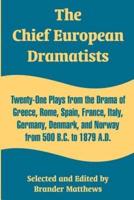 The Chief European Dramatists