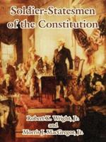 Soldier-Statesmen of the Constitution