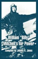 William "Billy" Mitchell's Air Power