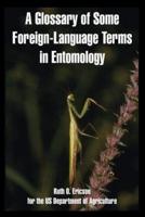 A Glossary of Some Foreign-Language Terms in Entomology