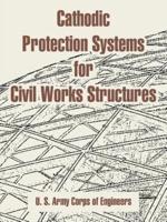 Cathodic Protection Systems for Civil Works Structures