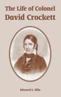 The Life of Colonel David Crockett