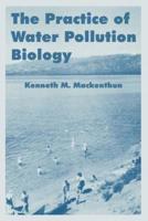 The Practice of Water Pollution Biology