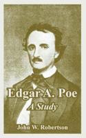 Edgar A. Poe: A Study