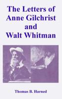 Letters of Anne Gilchrist and Walt Whitman, The