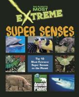 Extreme Super Senses