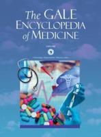 The Gale Encyclopedia of Medicine