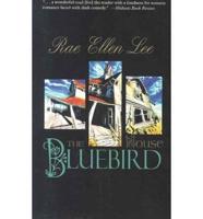 The Bluebird House