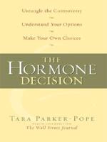 The Hormone Decision