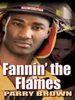 Fannin' the Flames