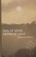 Sun of Silver, Moon of Gold