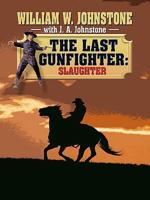 The Last Gunfighter. Slaughter