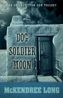 Dog Soldier Moon