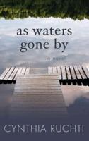 As Waters Gone By