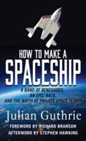 How to Make a Spaceship